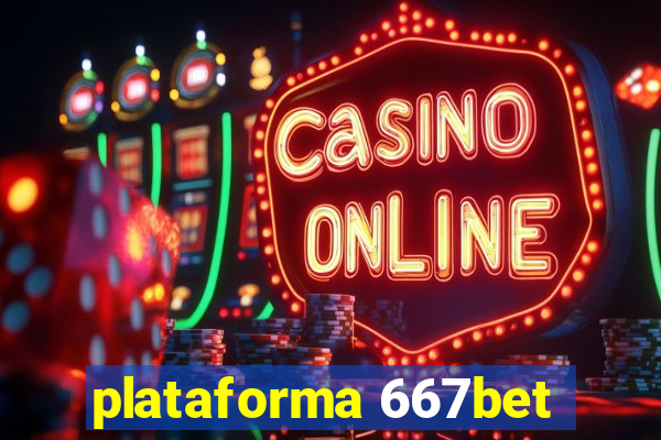 plataforma 667bet