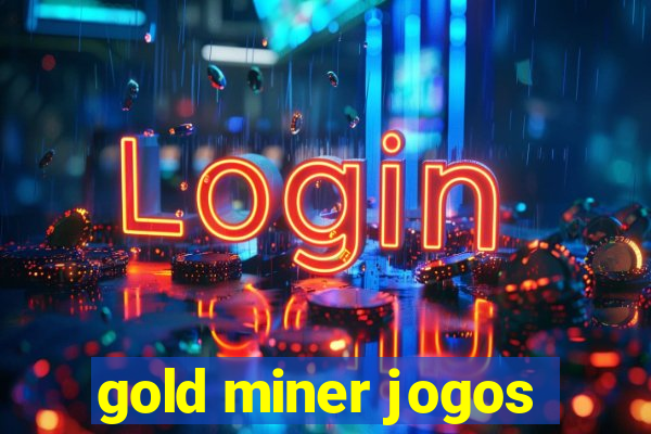 gold miner jogos