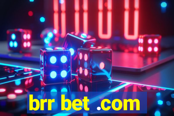 brr bet .com