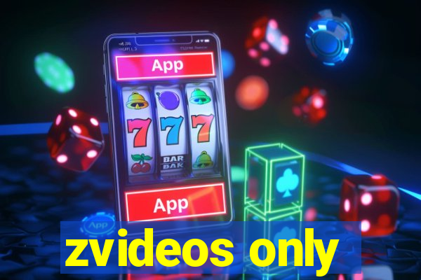 zvideos only