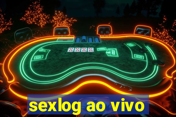 sexlog ao vivo