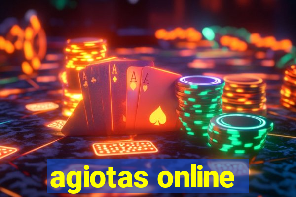 agiotas online