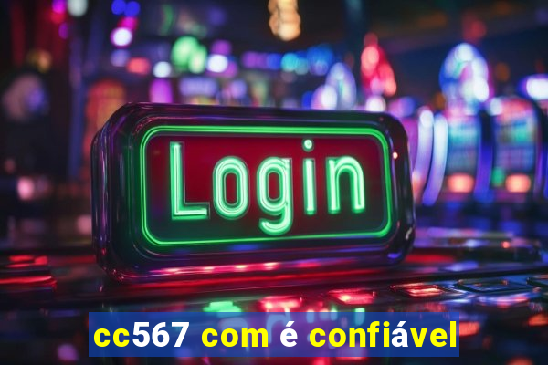 cc567 com é confiável