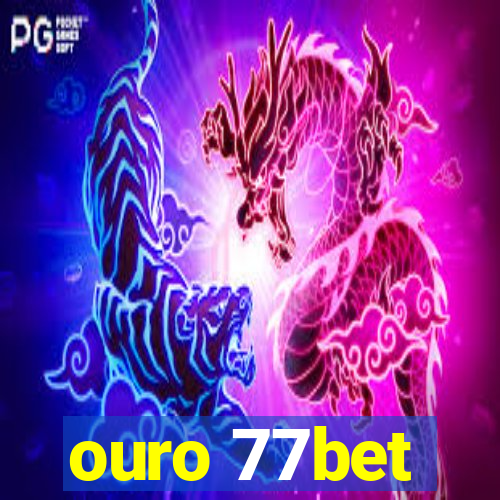 ouro 77bet