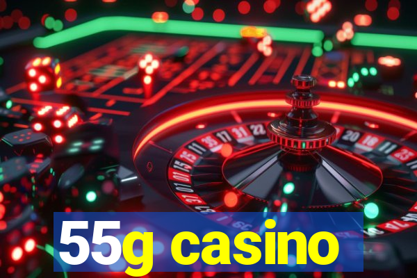 55g casino