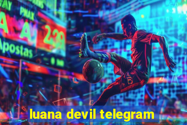 luana devil telegram