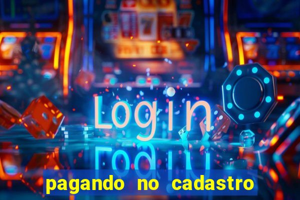 pagando no cadastro sem depósito