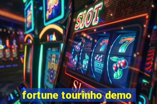 fortune tourinho demo