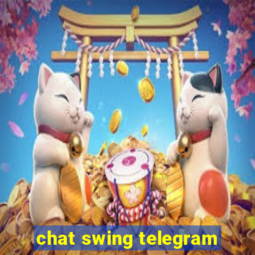 chat swing telegram