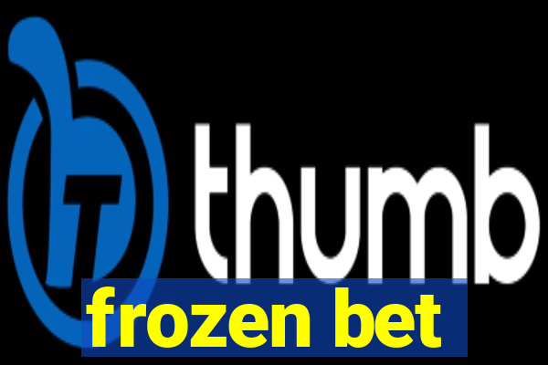 frozen bet