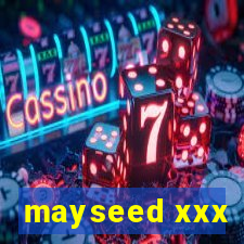 mayseed xxx