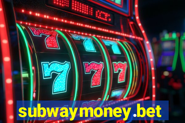 subwaymoney.bet