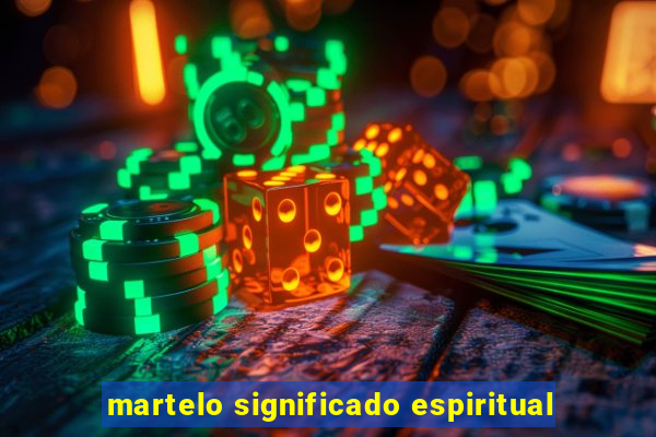 martelo significado espiritual