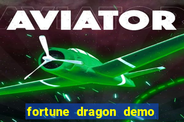 fortune dragon demo grátis com ganho certo