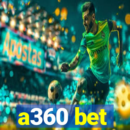 a360 bet