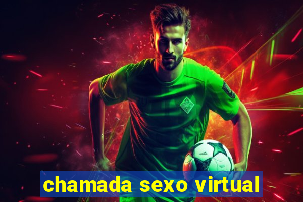 chamada sexo virtual