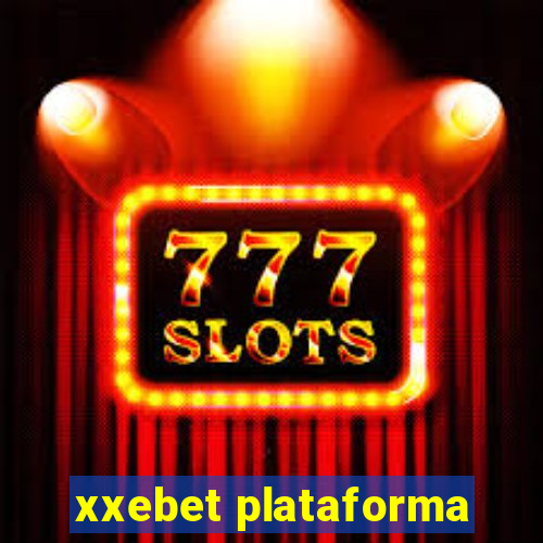 xxebet plataforma