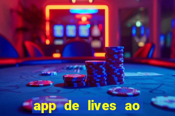 app de lives ao vivo 18