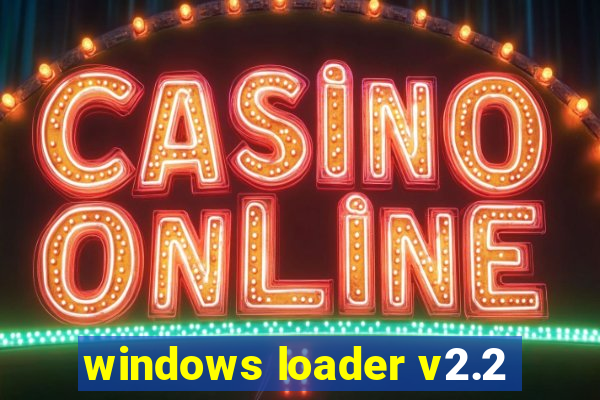 windows loader v2.2