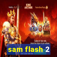 sam flash 2