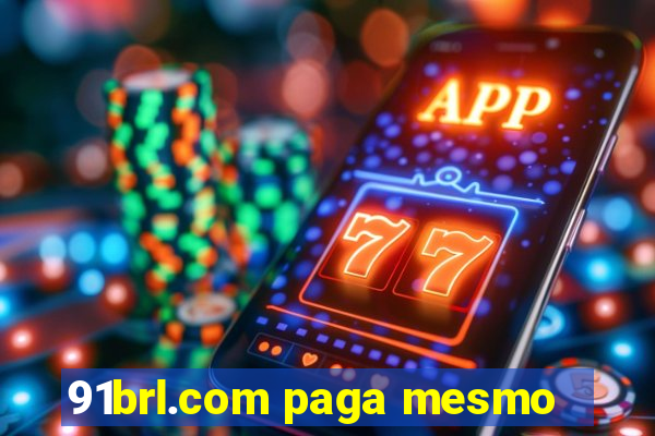 91brl.com paga mesmo