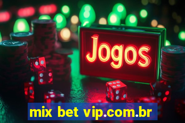 mix bet vip.com.br