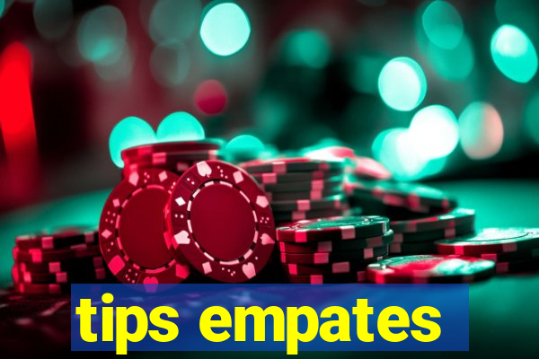 tips empates