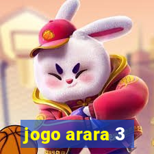 jogo arara 3