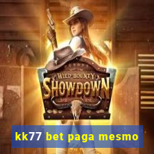 kk77 bet paga mesmo