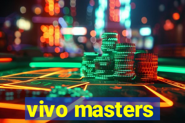 vivo masters