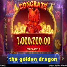 the golden dragon