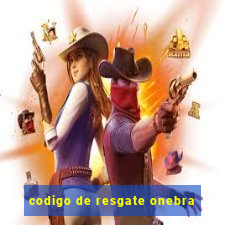 codigo de resgate onebra