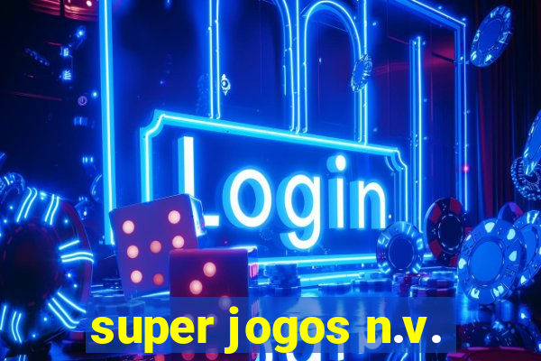 super jogos n.v.