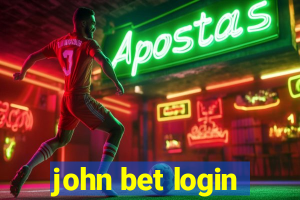 john bet login