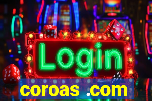 coroas .com