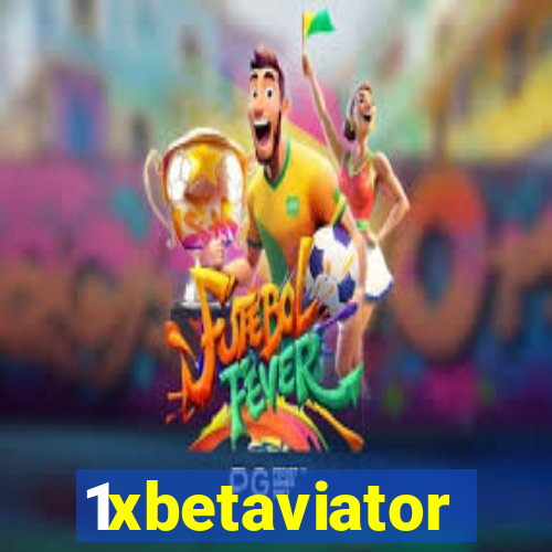 1xbetaviator