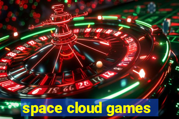 space cloud games