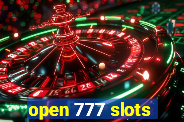 open 777 slots