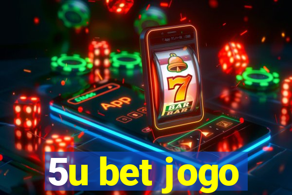 5u bet jogo