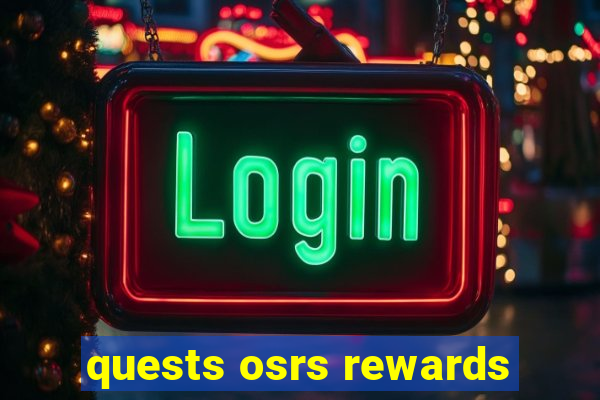 quests osrs rewards