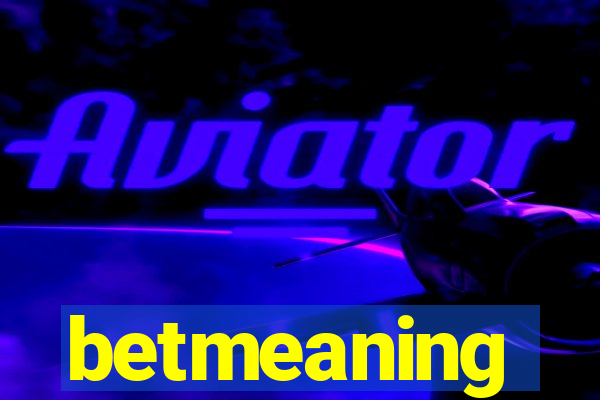 betmeaning