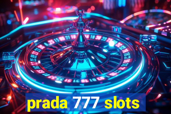 prada 777 slots