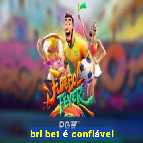 brl bet é confiável