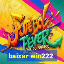 baixar win222