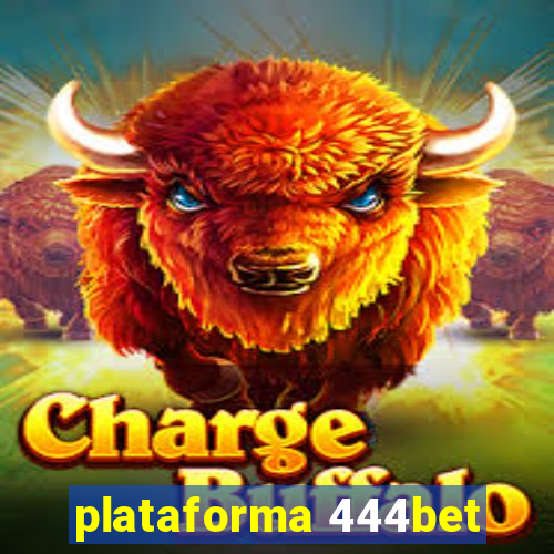 plataforma 444bet