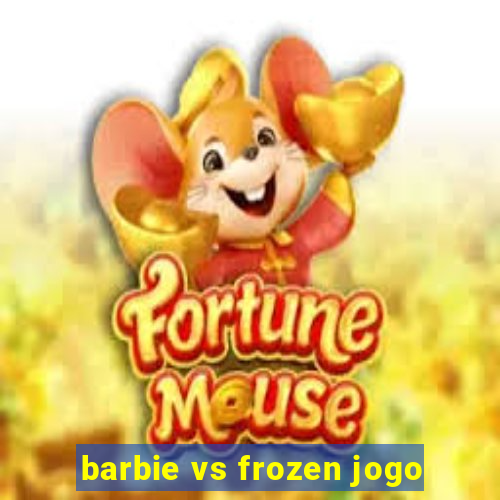 barbie vs frozen jogo