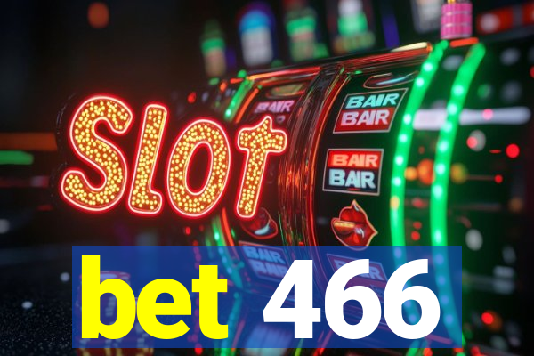 bet 466