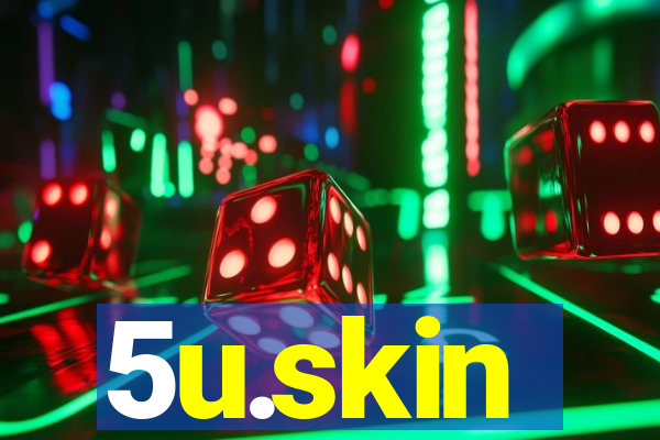 5u.skin