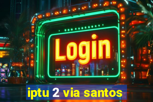 iptu 2 via santos