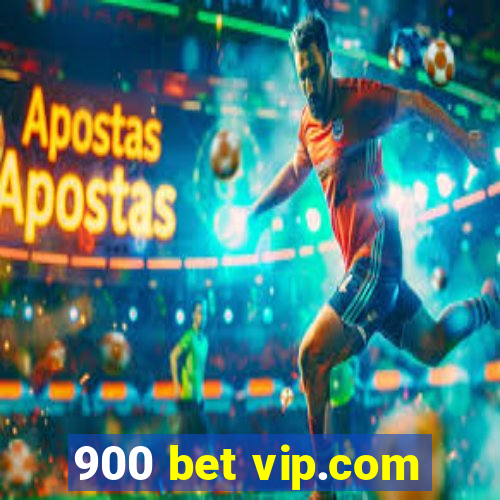 900 bet vip.com